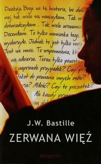 Zerwana więź - J.W. Bastille - książka