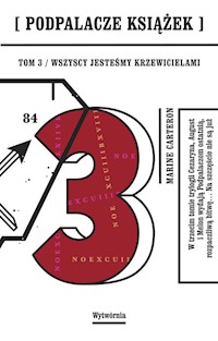 Podpalacze Książek Tom 3 Wszyscy jesteśmy Krzewicielami - Carteron Marine - książka