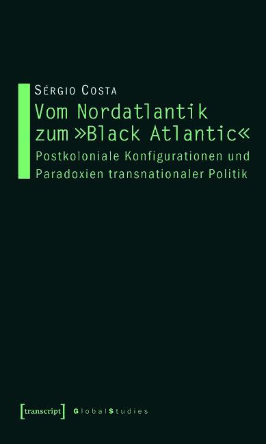 Vom Nordatlantik zum »Black Atlantic«