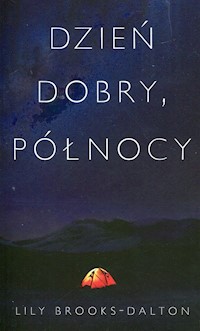 Dzień dobry północy - Lily Brooks-Dalton - książka