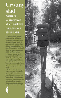 Urwany ślad. Zaginieni w amerykańskich parkach narodowych - Jon Billman - ebook + książka