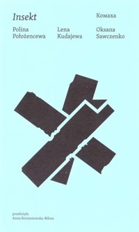 Insekt Dramaty ukraińskie - Sawczenko Oksana, Kudajewa Lena, Położencewa Polina - książka
