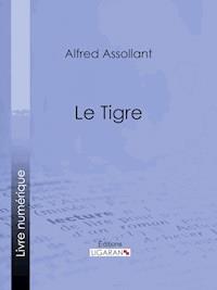 Le Tigre - Alfred Assollant - ebook