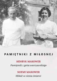 Pamiętniki z Miłosnej - Henryk Makower, Noemi Makower - ebook