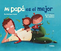 Mi papá es el mejor - Eva Rodríguez - ebook