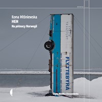 Hen. Na północy Norwegii - Ilona Wiśniewska - ebook + audiobook