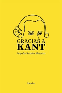 Gracias a Kant - Begoña Román Maestre - ebook
