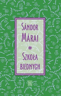 Szkoła biednych - Sándor Márai - ebook + książka