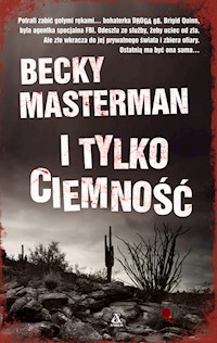 I tylko ciemność - Becky Masterman - książka