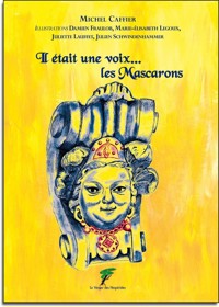 Il était une voix… les Mascarons - Caffier Michel - ebook