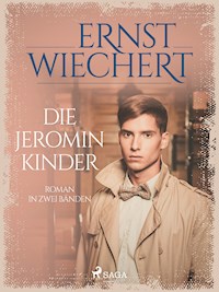Die Jeromin-Kinder - Roman in zwei Bänden - Ernst Wiechert - ebook