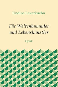 Für Weltenbummler und Lebenskünstler - Undine Leverkuehn - ebook