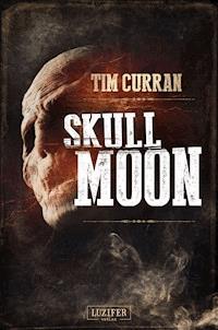 SKULL MOON - Tim Curran - ebook