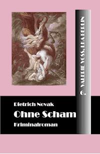 Ohne Scham - Dietrich Novak - ebook