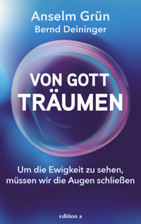 Von Gott träumen - Grun Anselm - ebook
