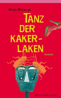Tanz der Kakerlaken - Meja Mwangi - ebook