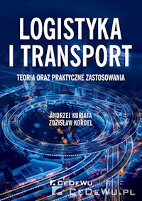 Logistyka i transport - Kuriata Andrzej, Kordel Zdzisław - książka