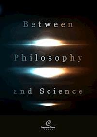 Between Philosophy and Science -  - ebook