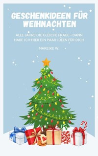 Geschenkideen für Weihnachten - Mareike W. - ebook