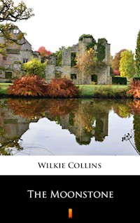 The Moonstone - Collins Wilkie - ebook