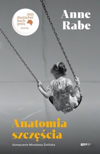 Anatomia szczęścia - Rabe Anne - książka