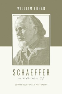 Schaeffer on the Christian Life - William Edgar - ebook
