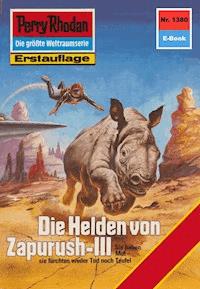 Perry Rhodan 1380: Die Helden von Zapurush-III - H.G. Ewers - ebook
