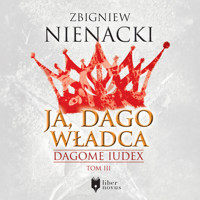 Dagome Iudex. Ja, Dago Władca - Nienacki Zbigniew - ebook + audiobook