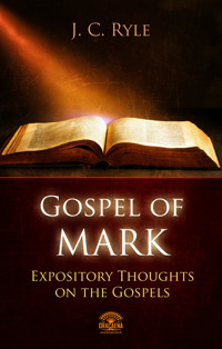 Bible Commentary - The Gospel of Mark - J.C. Ryle - ebook
