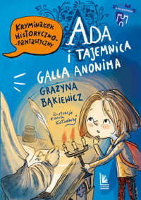 Ada i tajemnica Galla Anonima - Grażyna Bąkiewicz - ebook + książka