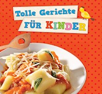 Tolle Gerichte für Kinder - Naumann & Göbel Verlag - ebook
