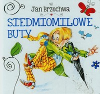 Siedmiomilowe buty - Brzechwa Jan - książka