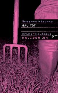 Kaliber .64: Sau tot - Susanne Mischke - ebook