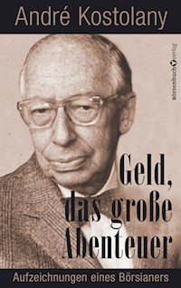 Geld - Das große Abenteuer - Andre Kostolany - ebook