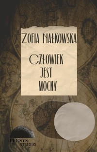 Seria klasyczna: Człowiek jest mocny - Zofia Nałkowska - audiobook