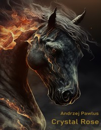 Crystal Rose - Pawlus Andrzej - ebook