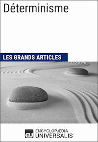 Déterminisme - Encyclopaedia Universalis - ebook