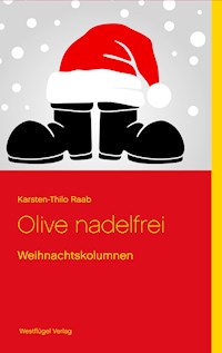 Olive nadelfrei - Karsten-Thilo Raab - ebook