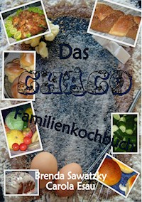Das Chaco Familienkochbuch - Brenda Sawatzky - ebook
