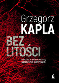 Bez litości - Grzegorz Kapla - ebook + książka
