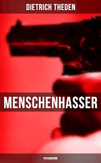 Menschenhasser (Psychokrimi) - Dietrich Theden - ebook