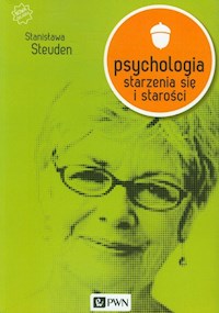 Psychologia starzenia się i starości - Steuden Stanisława - książka