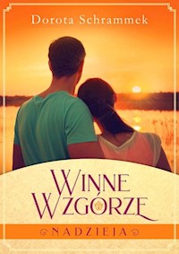 Winne Wzgórze Tom 2 Nadzieja - Dorota Schrammek - książka