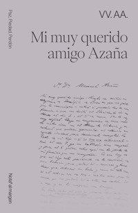 Mi muy querido amigo Azaña - VV. AA. - ebook