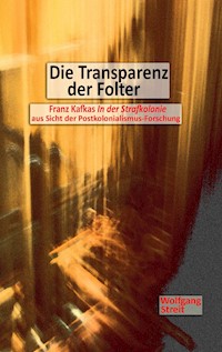Die Transparenz der Folter - Wolfgang Streit - ebook