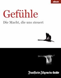 Gefühle - Frankfurter Allgemeine Archiv - ebook