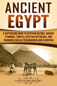 Ancient Egypt - Captivating History - ebook