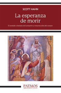 La esperanza de morir - Scott Hahn - ebook