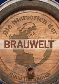 Die Biersorten der BRAUWELT - Horst Dornbusch - ebook
