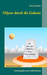 Odysse durch die Galaxis - Harry Schulze - ebook